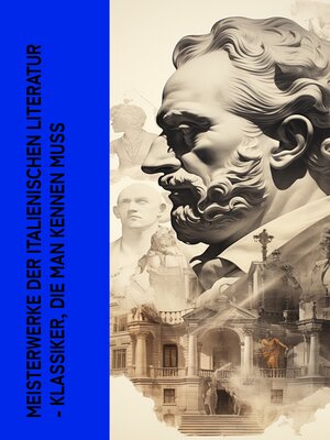 cover image of Meisterwerke der italienischen Literatur--Klassiker, die man kennen muss